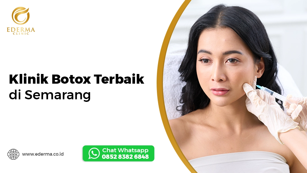 Klinik Botox Terbaik di Semarang