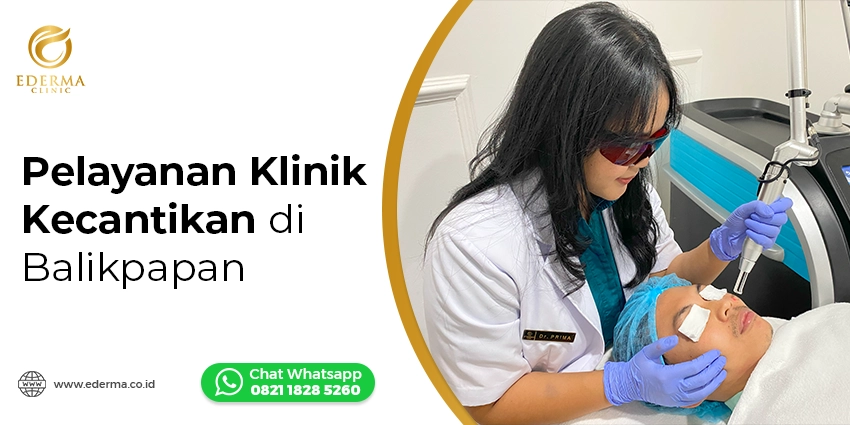 Pelayanan-Klinik-Kecantikan-di Balikpapan