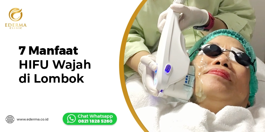 HIFU Wajah di Lombok Ederma Clinic